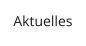 Aktuelles