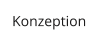 Konzeption